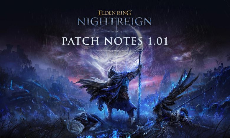 ELDEN RING NIGHTREIGN – Patch Notes Version 1.01